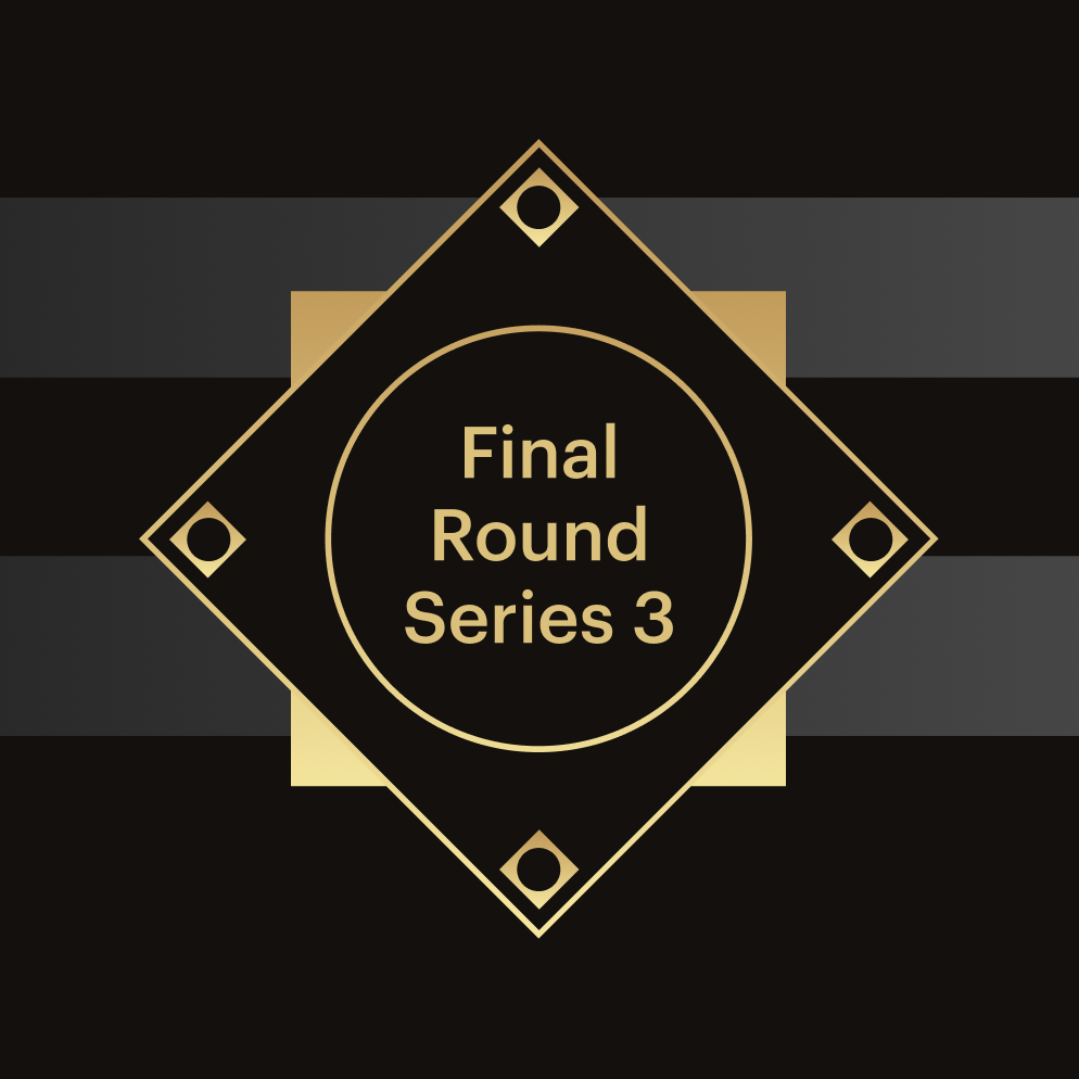 Final Round Series 3